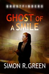 Ghost of a Smile: Ghost Finders Book 2