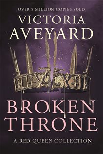 Book cover: Broken Throne, by Victoria Aveyard (preview)