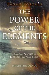 Book cover: Pagan Portals - The Power of the Elements, by Melusine Draco (preview)