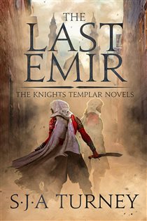 Book cover: The Last Emir (Book 2 of The Knights Templar) by S.J.A. Turney (preview)