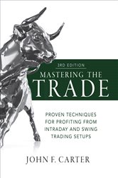 Book cover: Mastering the Trade, Third Edition: Proven Techniques for Profiting from Intraday and Swing Trading Setups, by John F. Carter (preview)