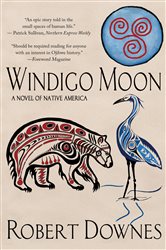 Windigo Moon: A Novel of Native America