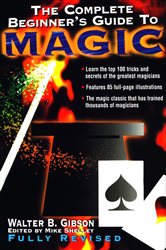 The Complete Beginner&#x27;s Guide to Magic