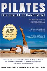 Pilates for Sexual Enhancement: 8 weeks to a NEW YOU and a great SEX LIFE! Start Now!