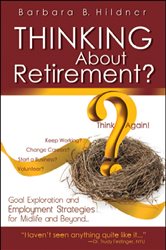 Thinking About Retirement?: Think Again!