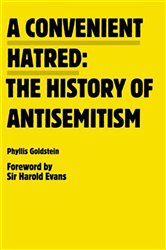 A Convenient Hatred: The History of Antisemitism