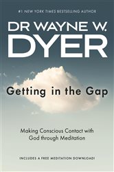 Book cover: Getting In the Gap, by Wayne W. Dyer (preview)