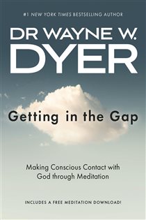 Book cover: Getting In the Gap, by Wayne W. Dyer (preview)