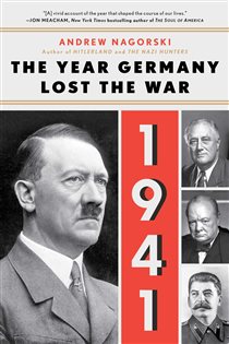 Book cover: 1941: The Year Germany Lost the War, by Andrew Nagorski (preview)