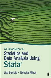An Introduction to Statistics and Data Analysis Using Stata&#xAE;: From Research Design to Final Report