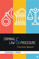 Criminal Law and Procedure: A Courtroom Approach