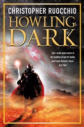 Book cover: Howling Dark, by Christopher Ruocchio (preview)