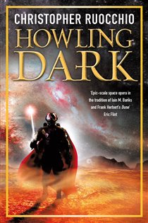 Book cover: Howling Dark, by Christopher Ruocchio (preview)