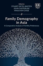 Family Demography in Asia: A Comparative Analysis of Fertility Preferences