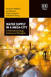 Water Supply in a Mega-City: A Political Ecology Analysis of Shanghai