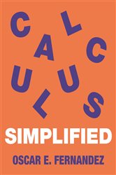 Book cover: Calculus Simplified, by Oscar E. Fernandez (preview)