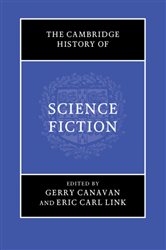 Book cover: The Cambridge History of Science Fiction, edited by Gerry Canavan (preview)