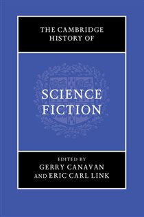 Book cover: The Cambridge History of Science Fiction, edited by Gerry Canavan (preview)