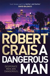 Book cover: A Dangerous Man, by Robert Crais (preview)