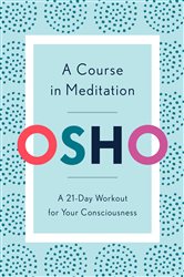 Book cover: A Course in Meditation, by Osho (preview)