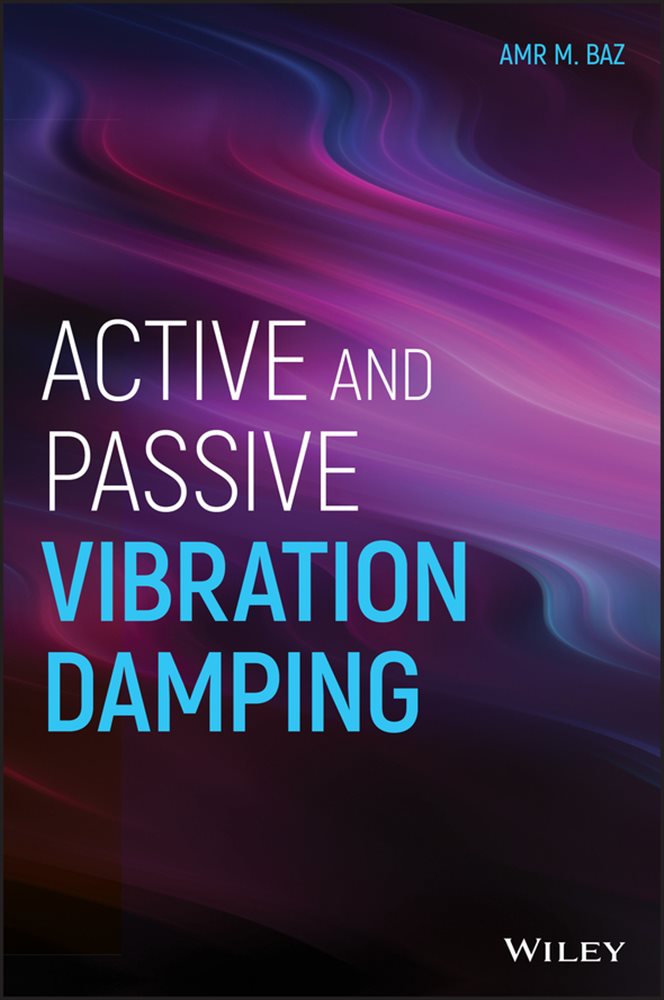 Active and Passive Vibration Damping by Amr M. Baz (ebook)