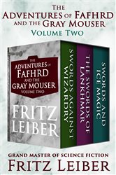 Book cover: The Adventures of Fafhrd and the Gray Mouser Volume Two, by Fritz Leiber (preview)