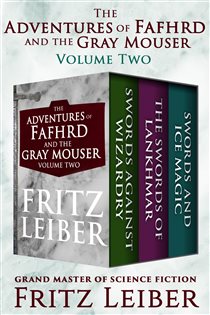Book cover: The Adventures of Fafhrd and the Gray Mouser Volume Two, by Fritz Leiber (preview)
