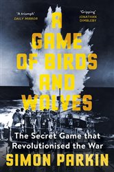 Book cover: A Game of Birds and Wolves, by Simon Parkin (preview)