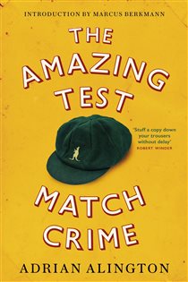 Book cover: The Amazing Test Match Crime, by Adrian Alington (preview)