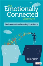 The Emotionally Connected Classroom: Wellness and the Learning Experience