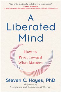 Book cover: A Liberated Mind, by Steven C. Hayes (preview)