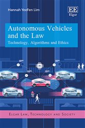 Autonomous Vehicles and the Law: Technology, Algorithms and Ethics