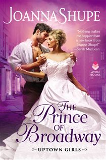 Book cover: The Prince of Broadway (Book 2 of Uptown Girls) by Joanna Shupe (preview)