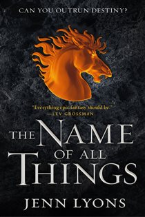 Book cover: The Name of All Things (Book 2 of A Chorus of Dragons) by Jenn Lyons (preview)