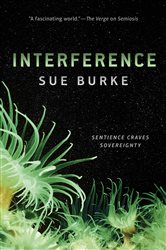 Book cover: Interference (Book 2 of Semiosis) by Sue Burke (preview)