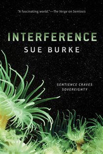 Book cover: Interference (Book 2 of Semiosis) by Sue Burke (preview)