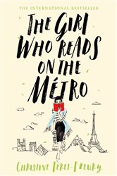 The Girl Who Reads on the M&#xE9;tro: A Novel