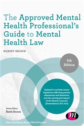 The Approved Mental Health Professional&#x2032;s Guide to Mental Health Law