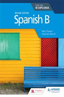 Book cover: Spanish B for the IB Diploma Second Edition, by Mike Thacker (preview)