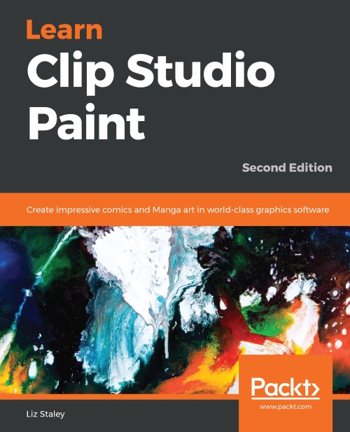 Learn Clip Studio Paint: Create impressive comics and Manga art in world-class graphics software