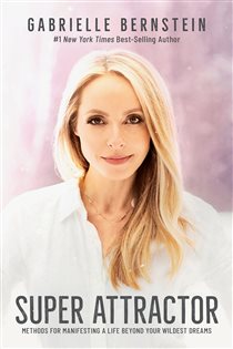 Book cover: Super Attractor, by Gabrielle Bernstein (preview)