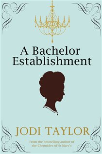 Book cover: A Bachelor Establishment, by Jodi Taylor (preview)