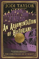 Book cover: An Argumentation of Historians (Book 9 of Chronicles of St. Mary's) by Jodi Taylor (preview)