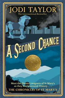 Book cover: A Second Chance (Book 3 of Chronicles of St. Mary's) by Jodi Taylor (preview)