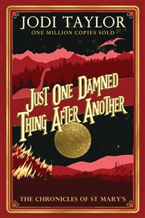 Book cover: Just One Damned Thing After Another (Book 1 of Chronicles of St. Mary's) by Jodi Taylor (preview)