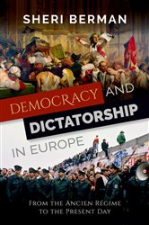 Book cover: Democracy and Dictatorship in Europe, by Sheri Berman (preview)