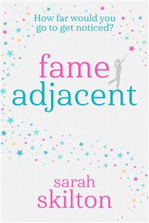 Book cover: Fame Adjacent, by Sarah Skilton (preview)