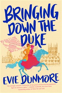 Book cover: Bringing Down the Duke (Book 1 of A League of Extraordinary Women) by Evie Dunmore (preview)