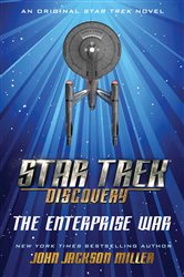 Book cover: Star Trek: Discovery: The Enterprise War, by John Jackson Miller (preview)