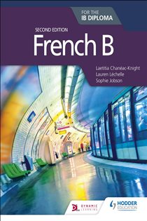 Book cover: French B for the IB Diploma Second Edition, by Laetitia Chanéac-Knight (preview)